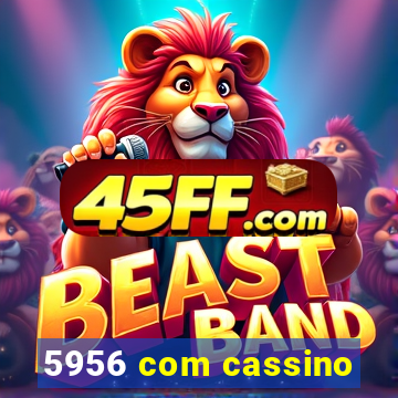5956 com cassino